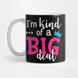 Daughter - I'm kind of a big deal Mug